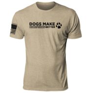 Dogs Make Everything Better - Image 2